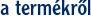 a termékrõl